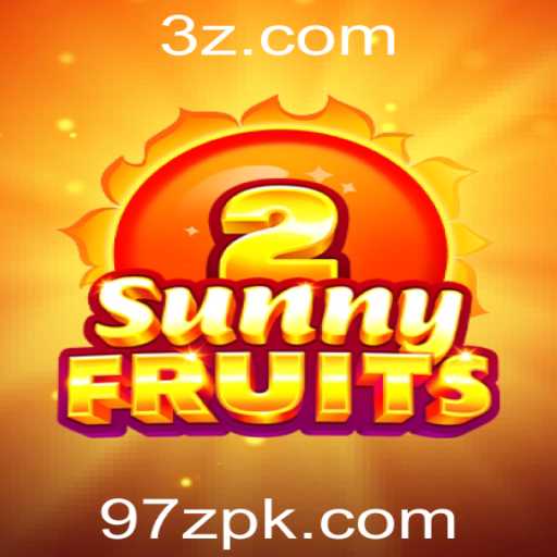 SunnyFruits2: Descubra o Jogo que Está Revolucionando o Entretenimento com 97z